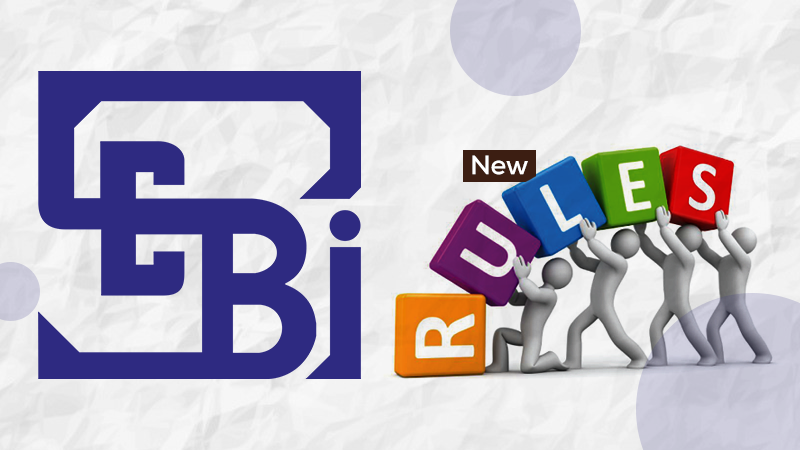 New Rules from SEBI